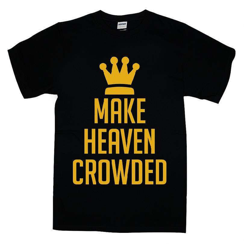 Make Heaven Crowded T-shirt