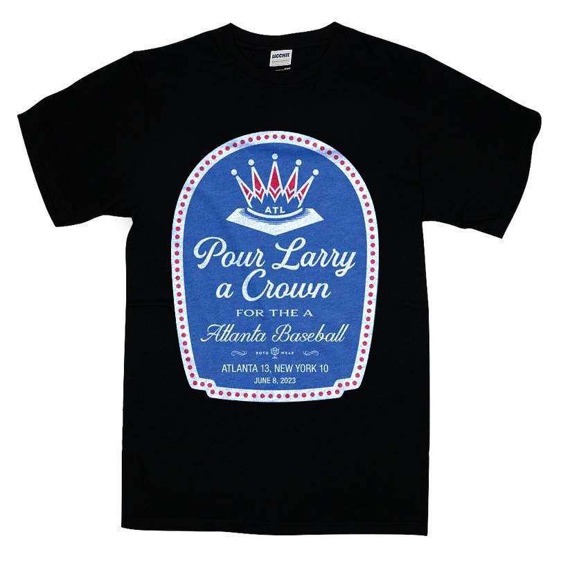 Pour Laarry A Croun For The A Atlanta Baseball T-shirt