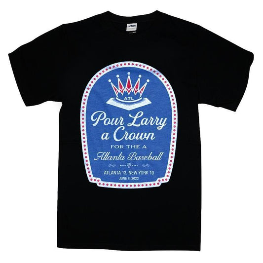 Pour Laarry A Croun For The A Atlanta Baseball T-shirt