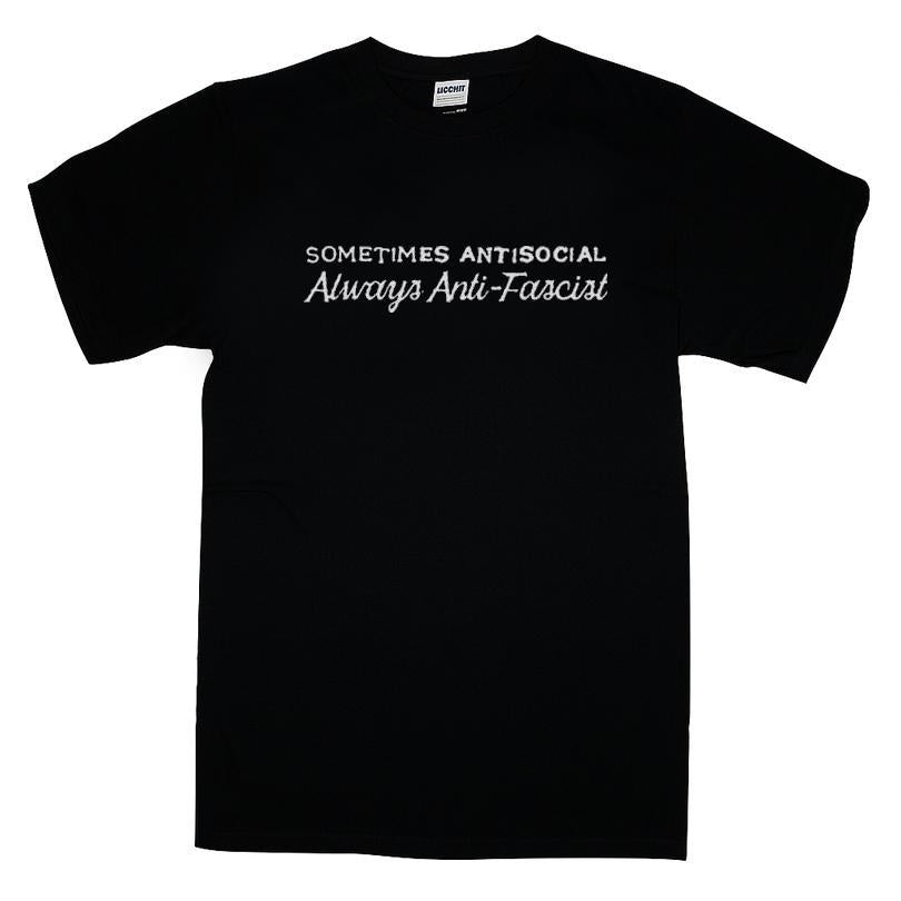 Sometimes  Antisocial Always Anti-Fascist T-shirt