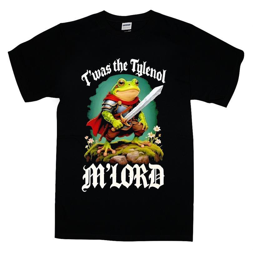 T'was The Tylenol M'lord Frog Liberal T-shirt