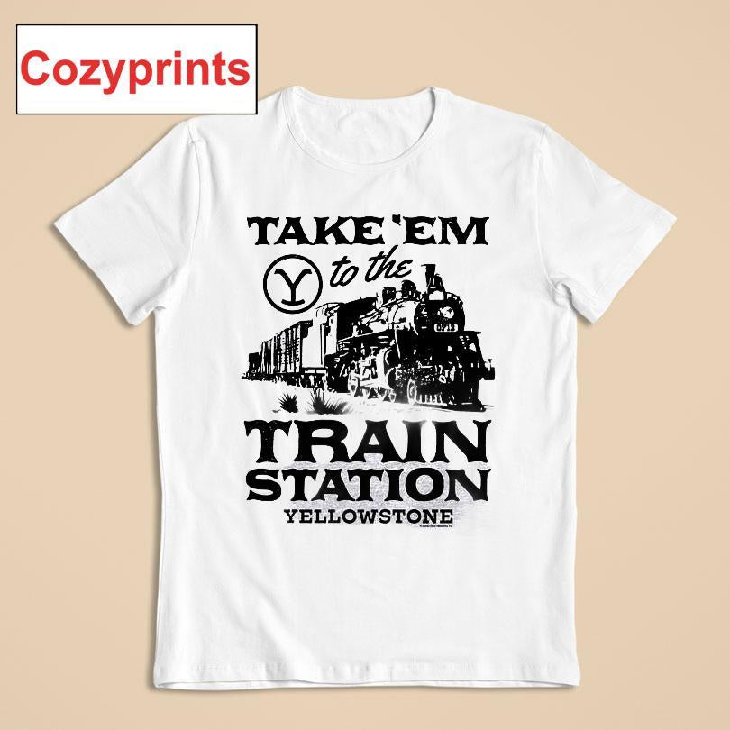 Take 'em To The Train StationT-shirt