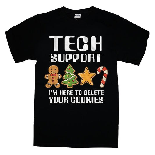 Tech Support I'm Here To Delete Your Cookies T-shirt