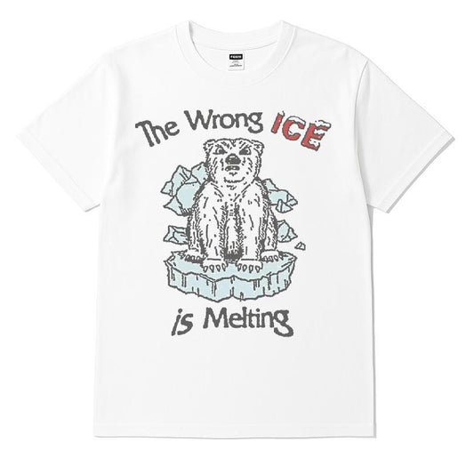The Wrong ICE is Melting T-shirt