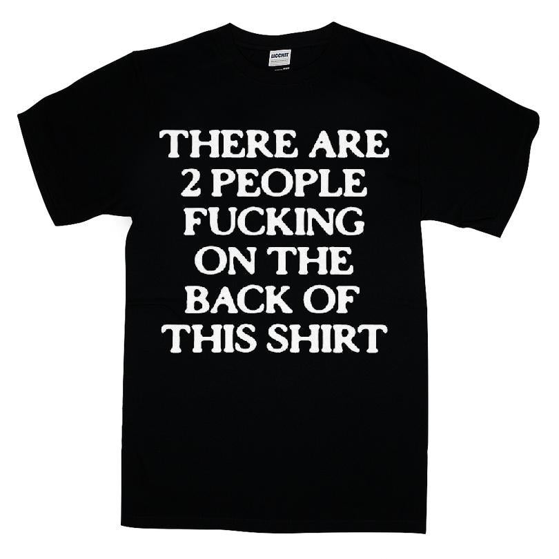 There Are 2 People Fucking On The Back Of This Shirt