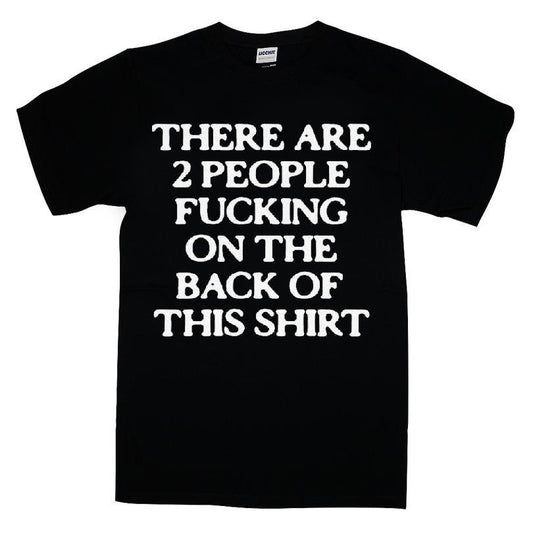 There Are 2 People Fucking On The Back Of This Shirt