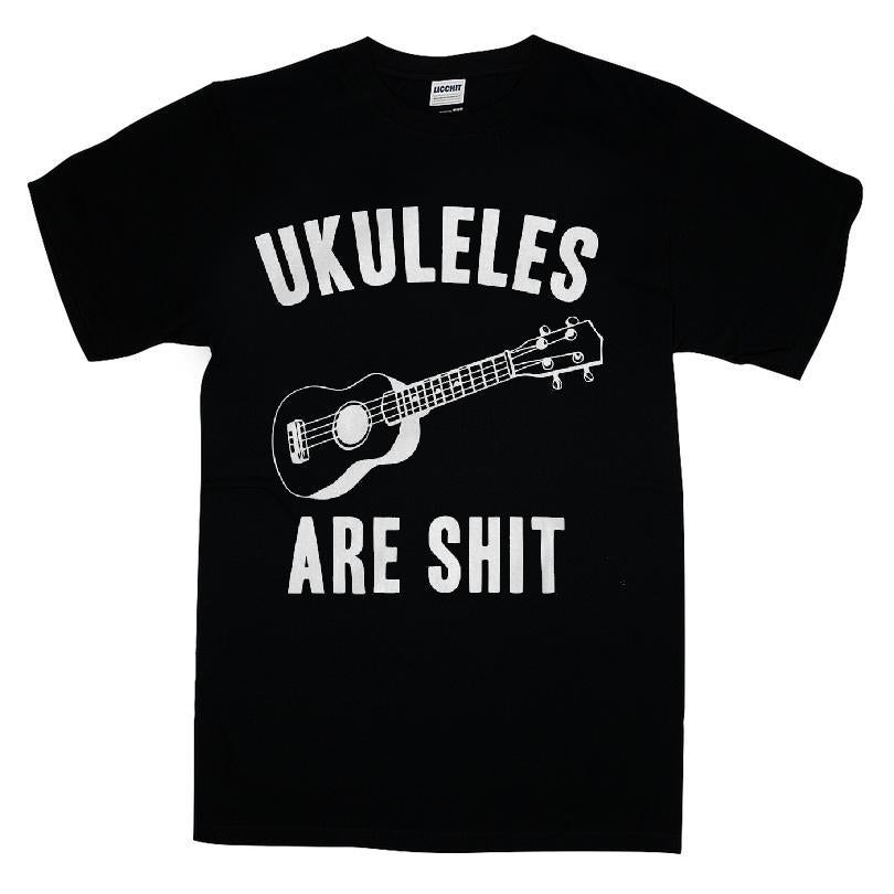 Ukuleles Are Shit T-shirt