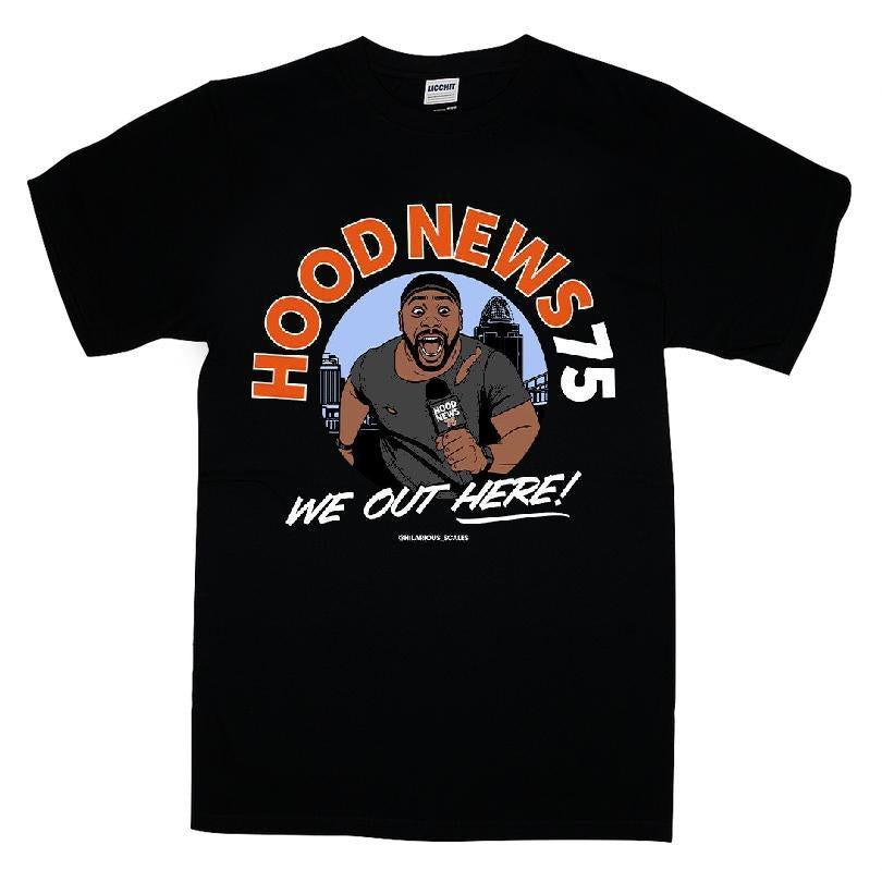 We Out Here Hood News 75 T-shirt