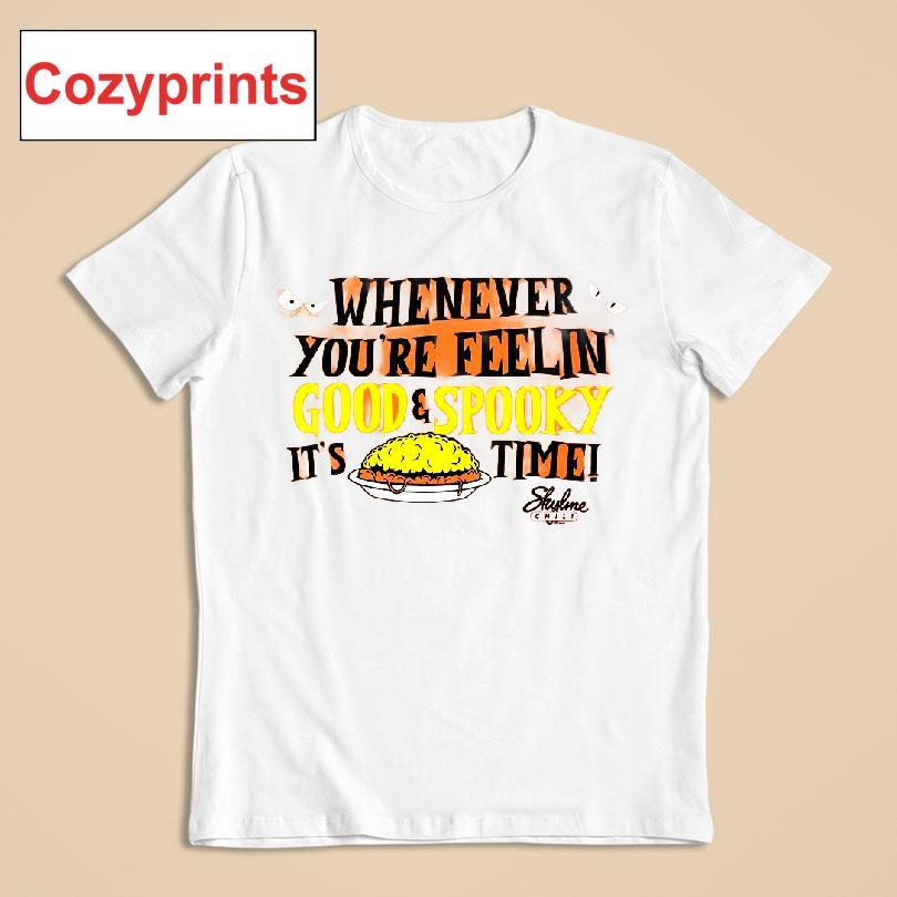 Whenever You're Feeling Good Spooky It's Time Shirt