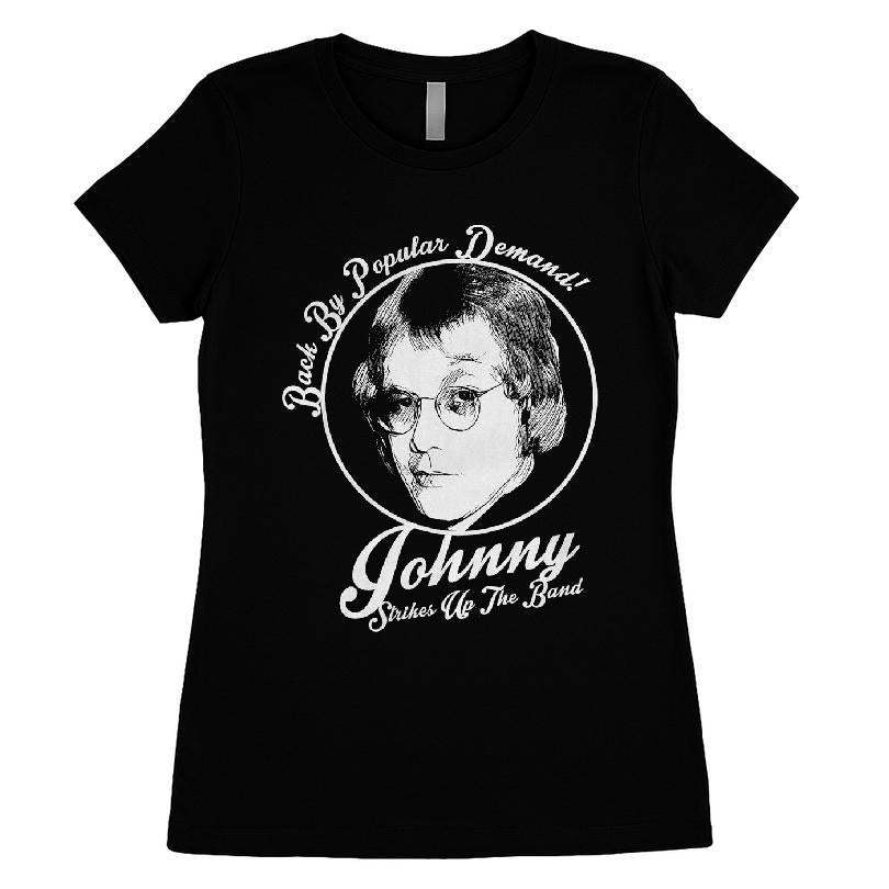 Back By Popular Demand Johnny Strikes Up The Band T-shirt