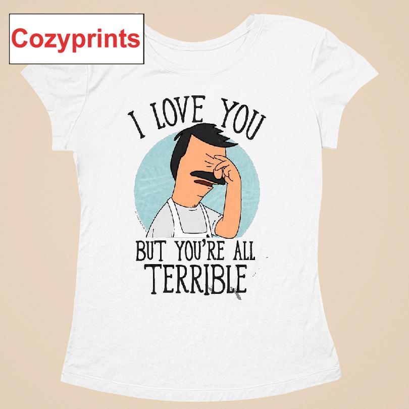 Bobs Burgers I Love You Terribly T-shirt