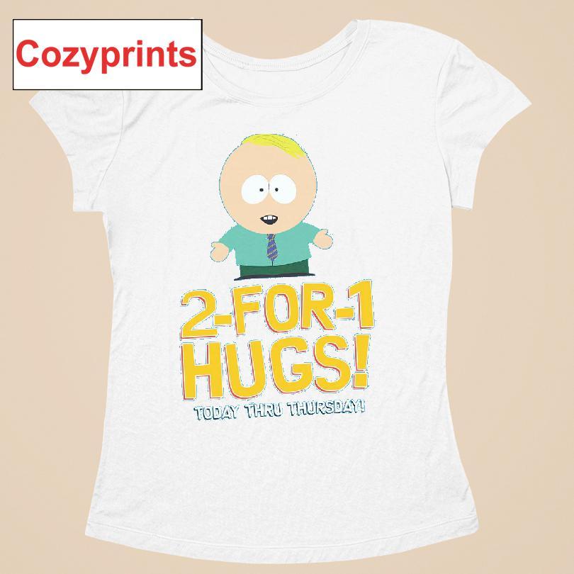Butters 2 For 1 Hugs Tday Thru Thursday T-shirt