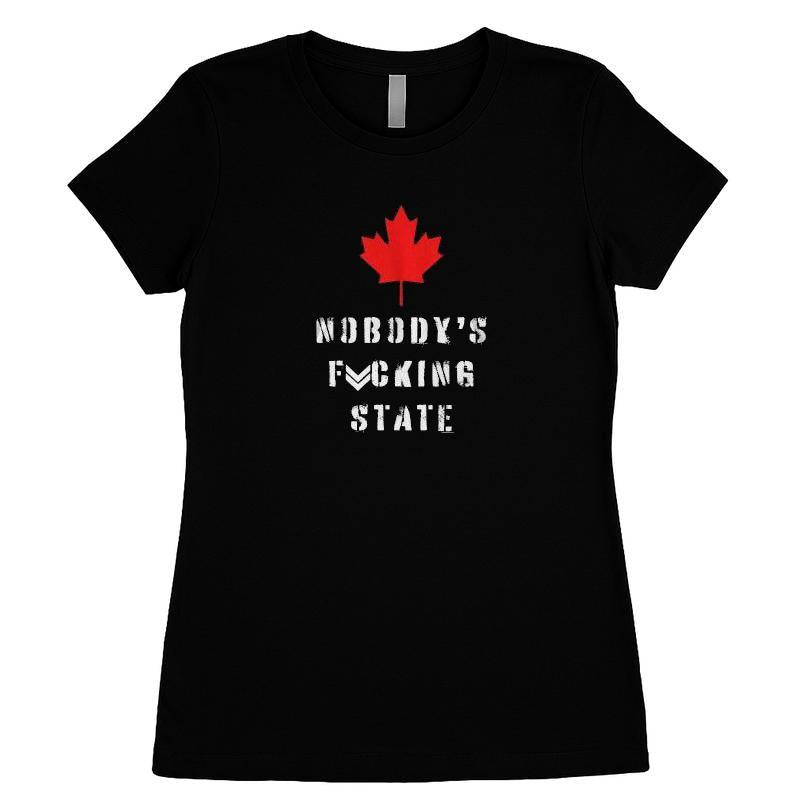 Canada4life Nobody's F*cking State Shirt