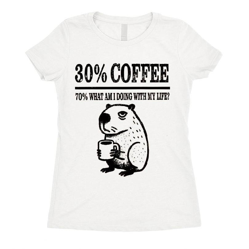 Capybara Drinking 30 Coffee 70 What Am I Doing With My Life T-shirt
