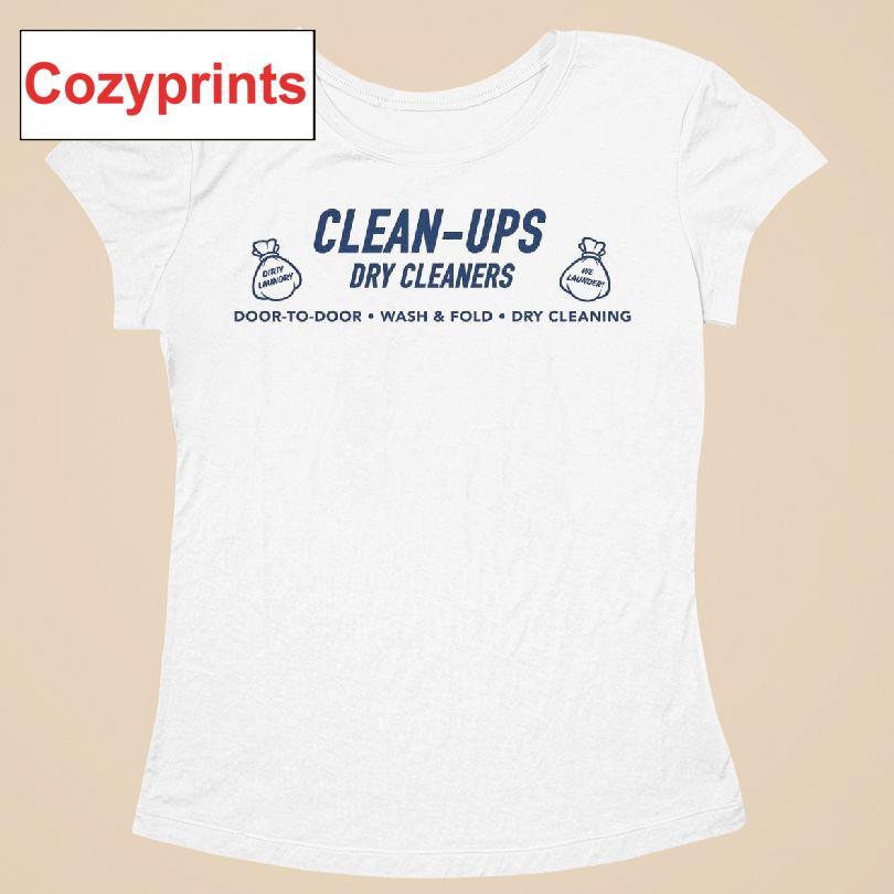Clean-Ups Dry Cleaners T-shirt
