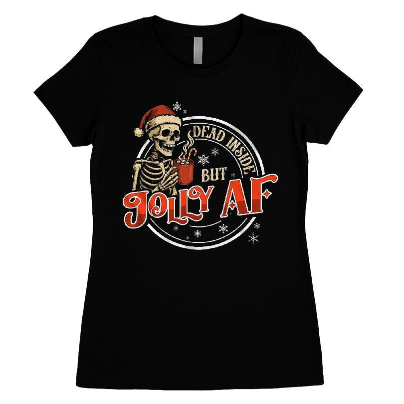 Dead Inside But Jolly Af T-shirt