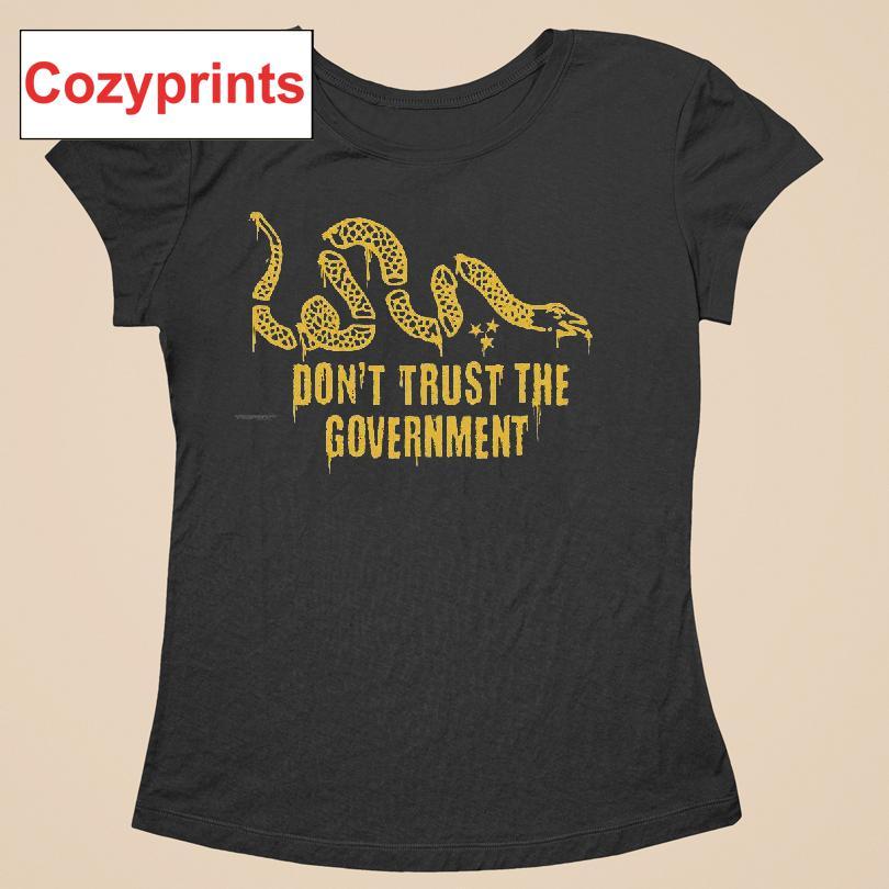 Don't Trust The Government T-shirt