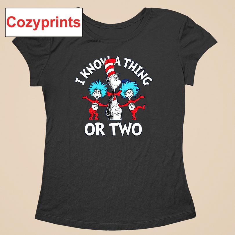 Dr. Seuss I Know A Thing Or Two T-shirt