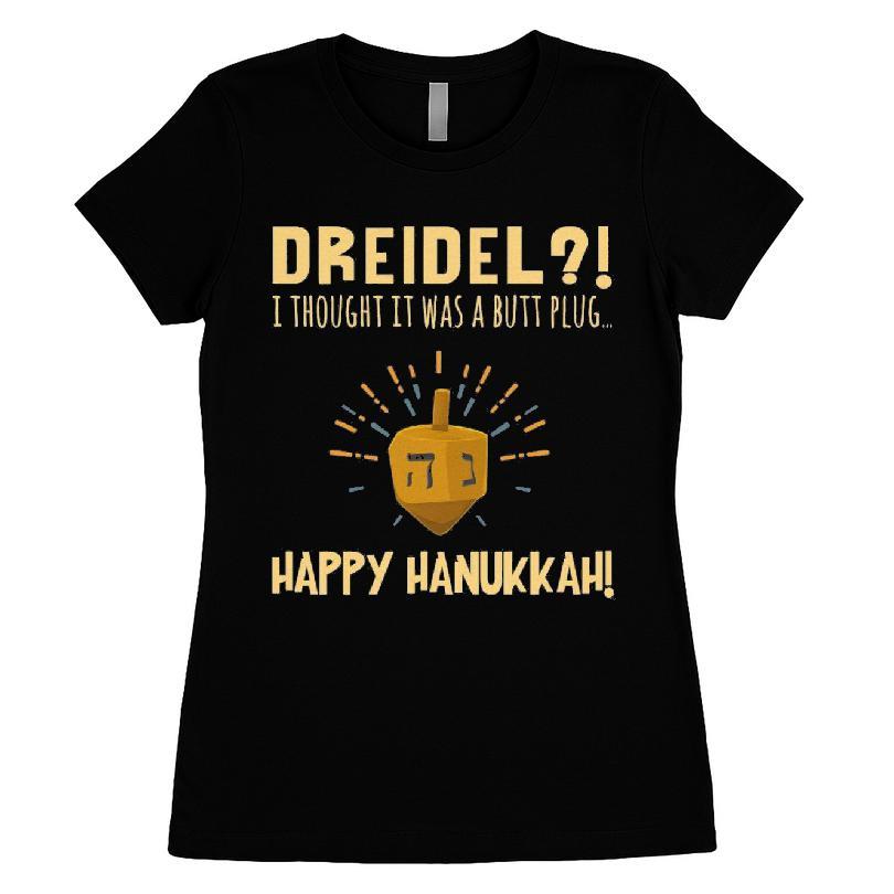 Dreidel I Thought That Was A Butt Plug Happy Hanukkah T-shirt