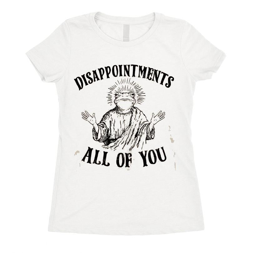 Frog Jesus Disappointments All Of You T-shirt