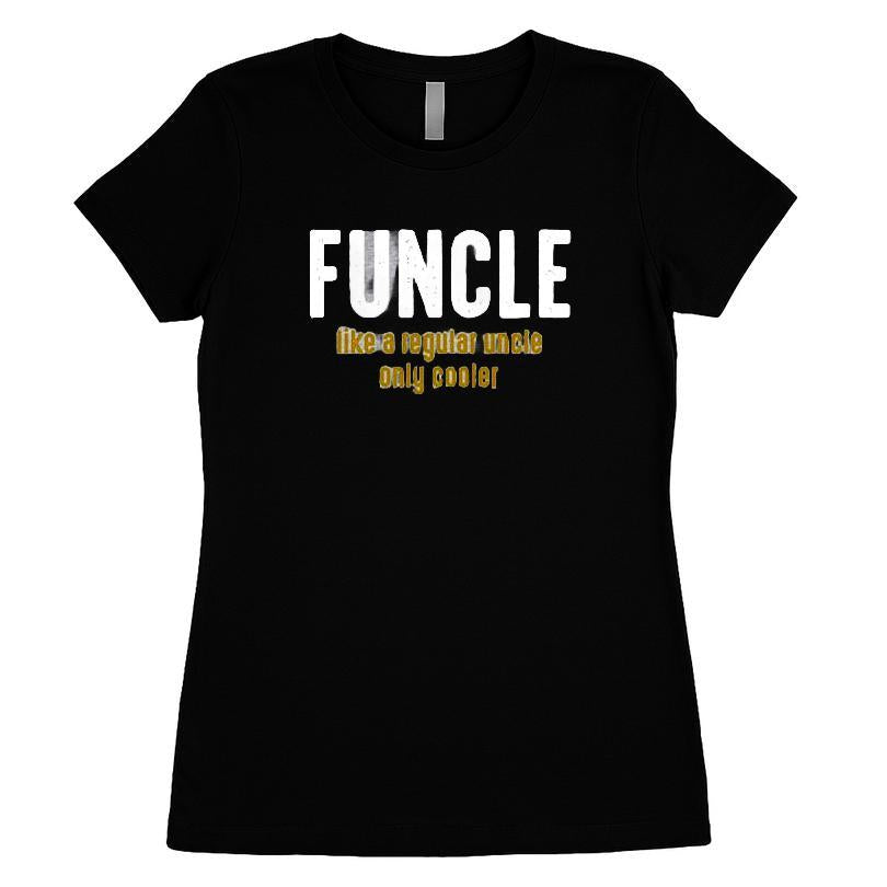 Funcle Like A Regular Uncle Only Cooler T-shirt