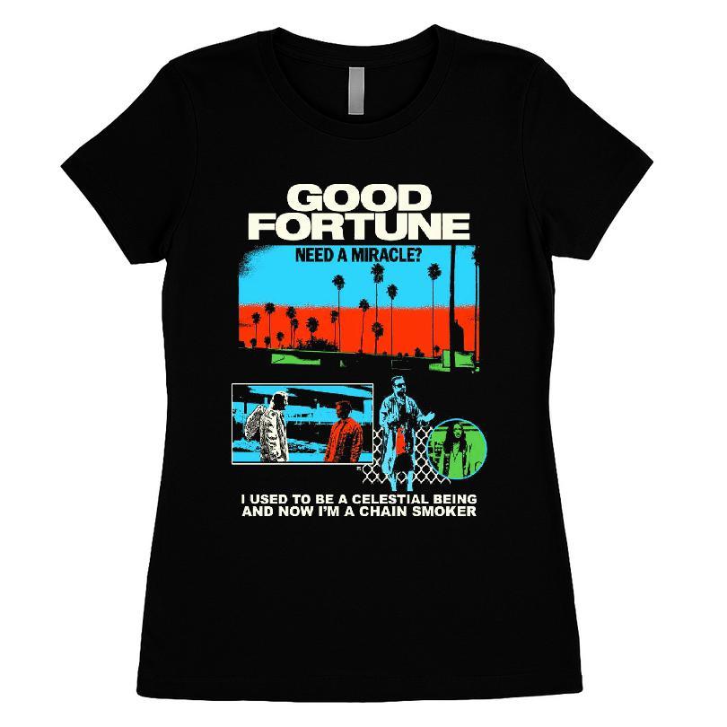 Good Fortune Need A Miracle I Used To Be A Celestial Being And Now I'm A Chain Smoker T-shirt