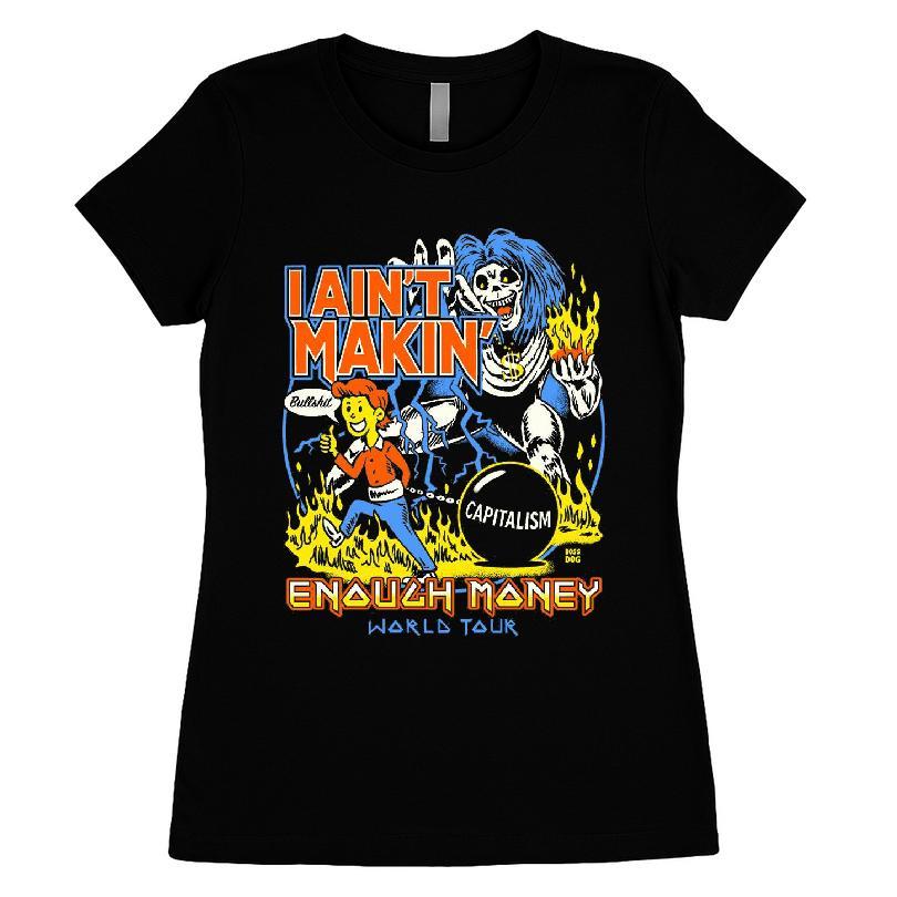 I Ain't Makin' Enough Money World Tour T-shirt