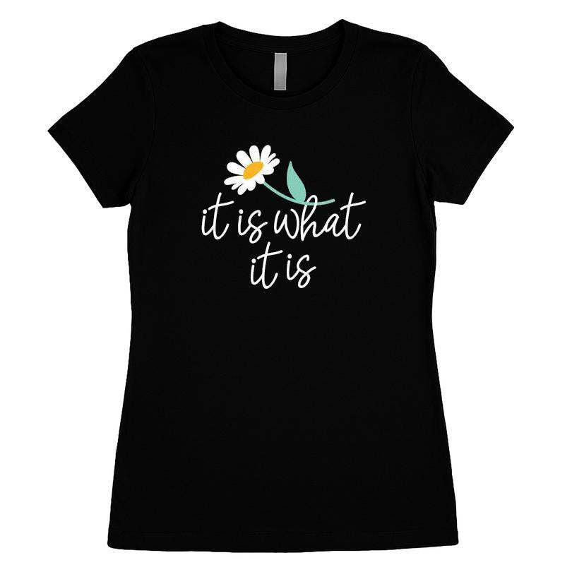 It Is What It Is French Terry T-shirt