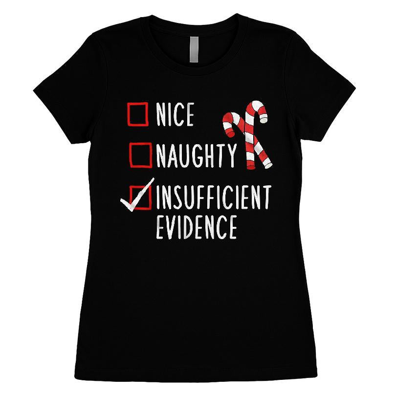 Nice Naughty Insufficient Evidence T-shirt