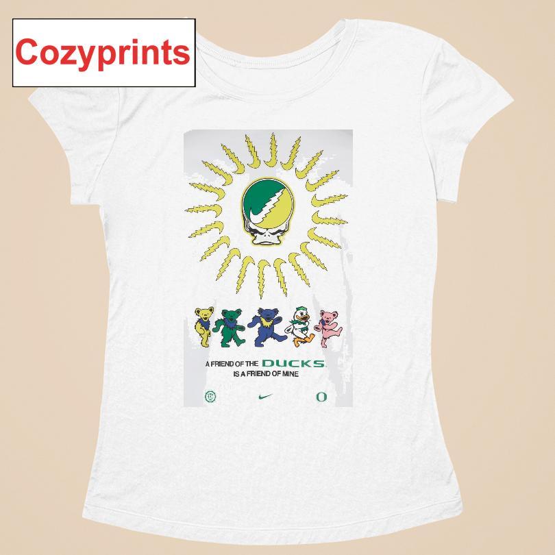 Nike Grateful Dead X Oregon A Friend Of The Ducks Is A Friend Of Mine T-shirt