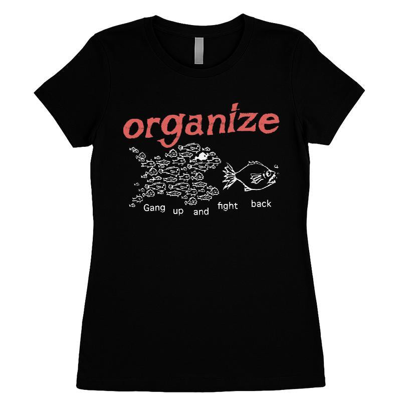 Organize Gang Up and Fight Back T-shirt
