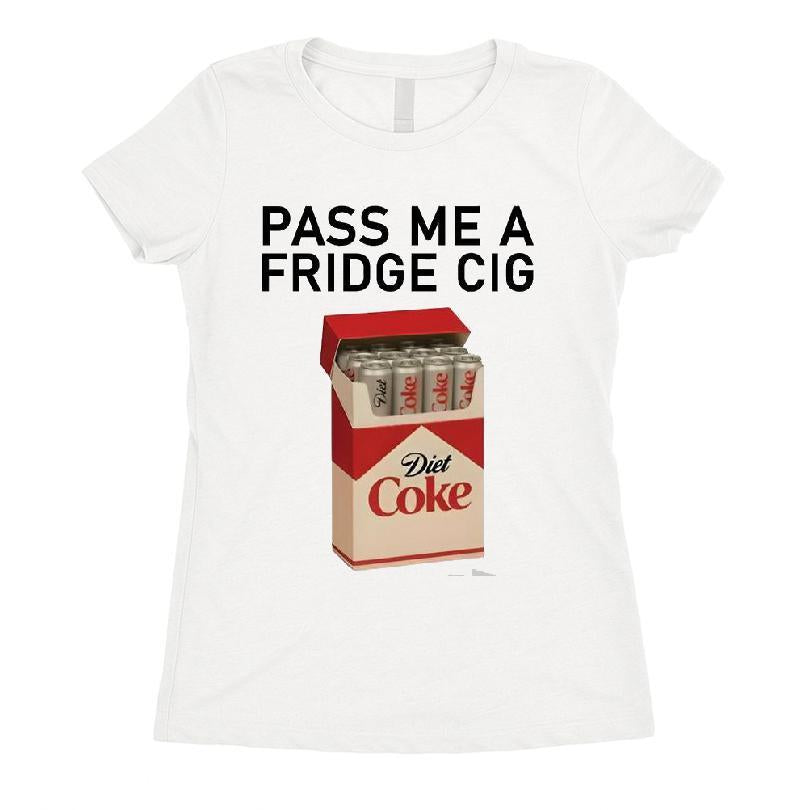Pass Me A Fridge Cig Diet Coke T-shirt