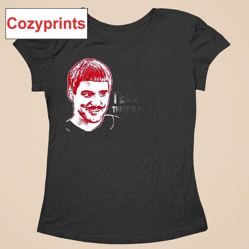 So You're Telling Me There's A Chance T-Shirt