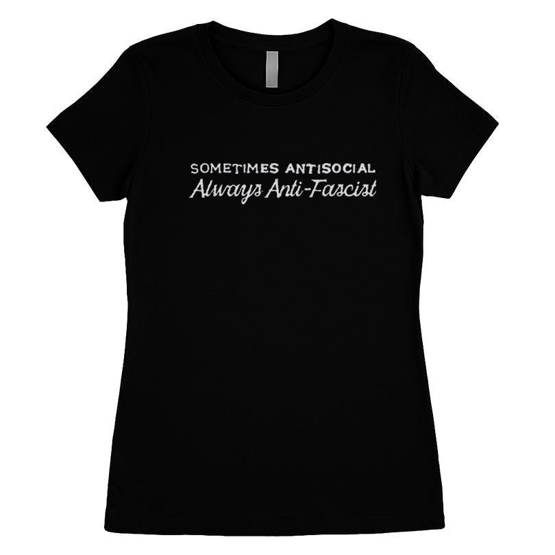 Sometimes  Antisocial Always Anti-Fascist T-shirt