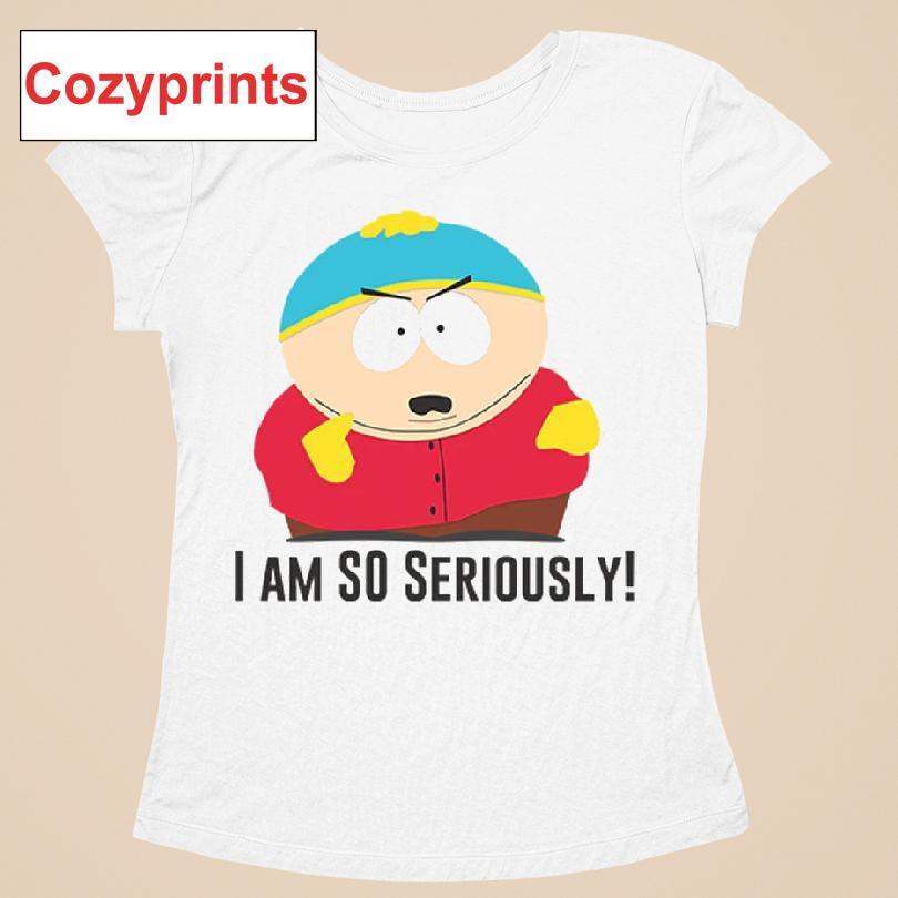 South Park Cartman I'm So Seriously T-shirt
