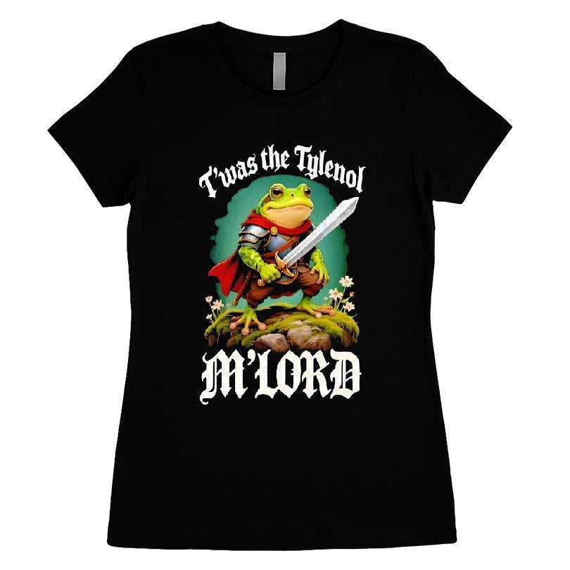 T'was The Tylenol M'lord Frog Liberal T-shirt