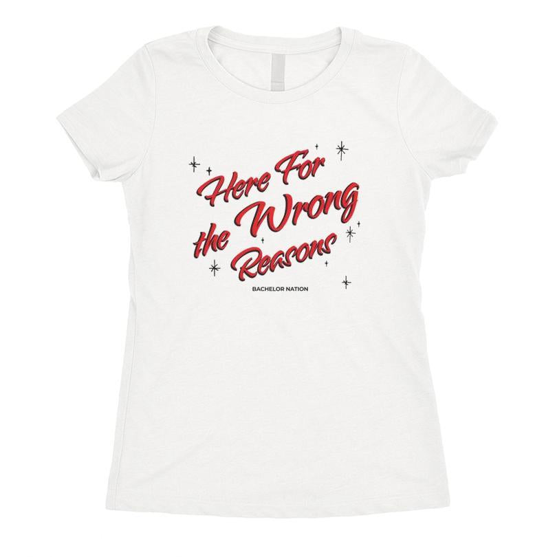 The Bachelor Nation Here For The Wrong Reasons T-shirt