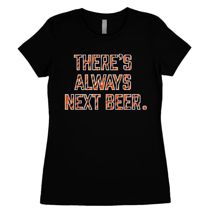 There's Always Next Beer Cincinnati Football T-shirt