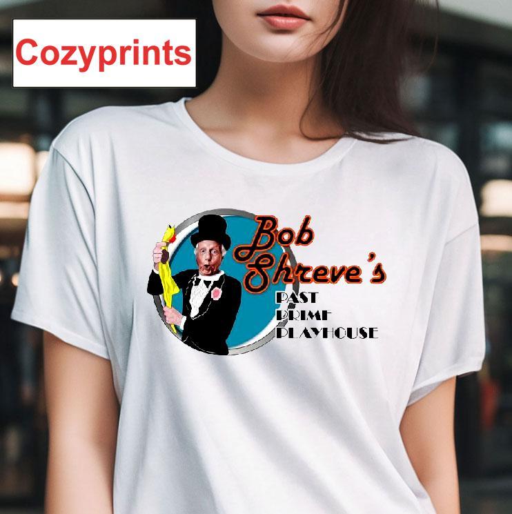 Bob Shreve's Past Prime Playhouse T-shirt