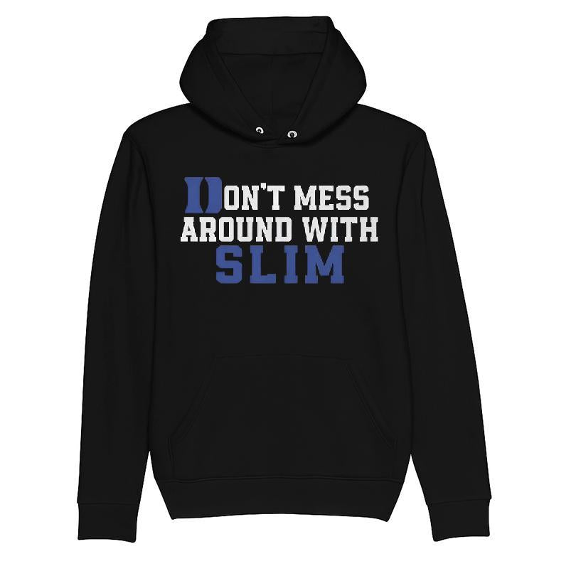Don't Mess Around With Slim T-shirt