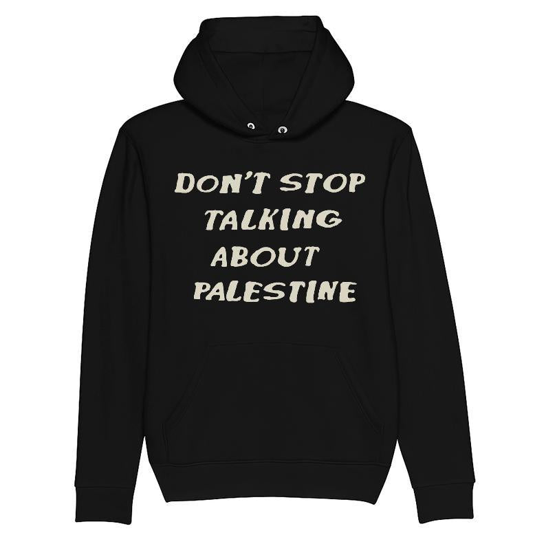 Dont't Stop Talking About Palestine T-shirt