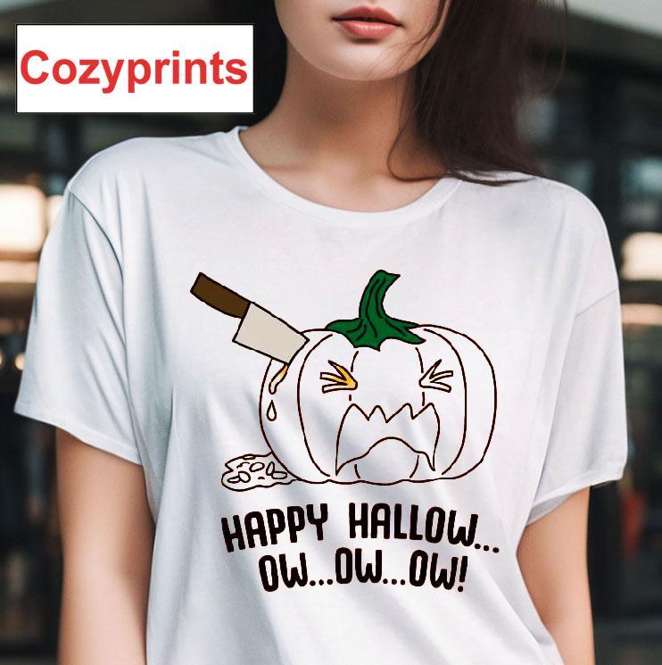 Happy Hallow...ow...ow...ow Shirt