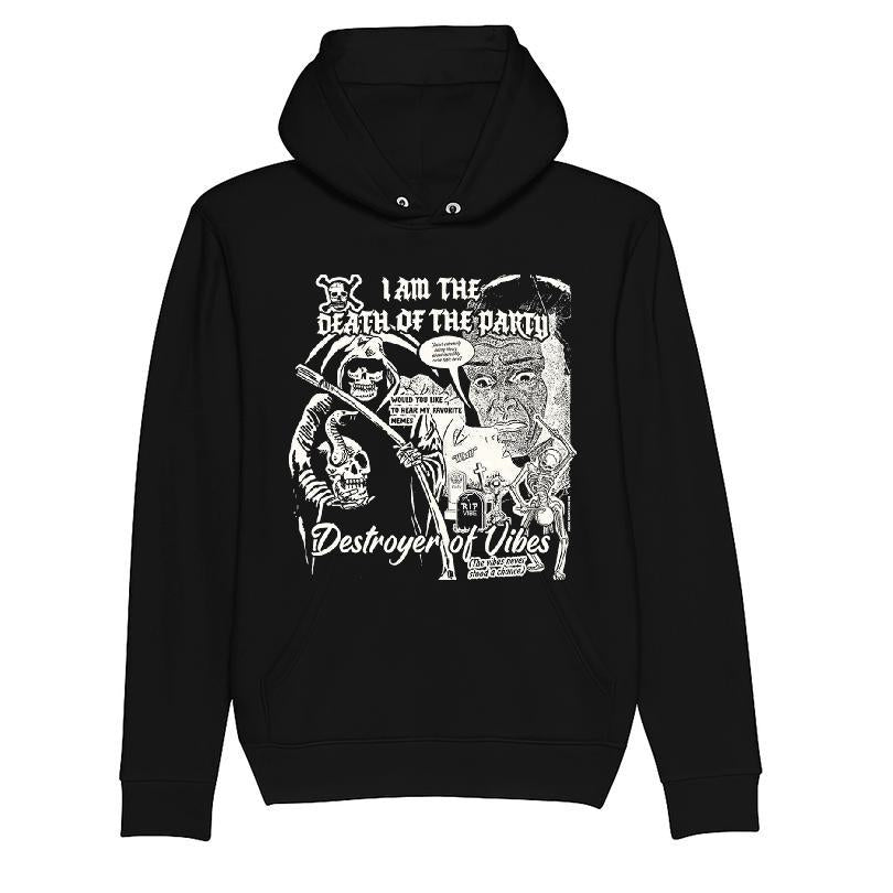 I Am The Death Of The Party Destroyer Of Vibes T-shirt