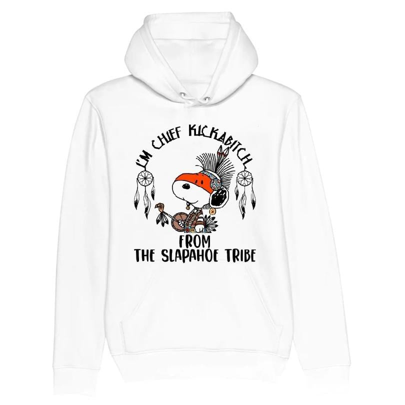 I'm Chief Kickabitch From The Slapahoe Tribe Shirt