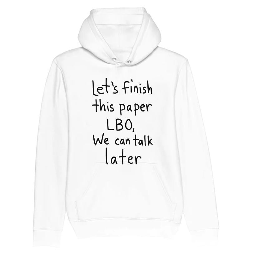 Let's Finish This Paper Lbo, We Can Talk Later T-shirt