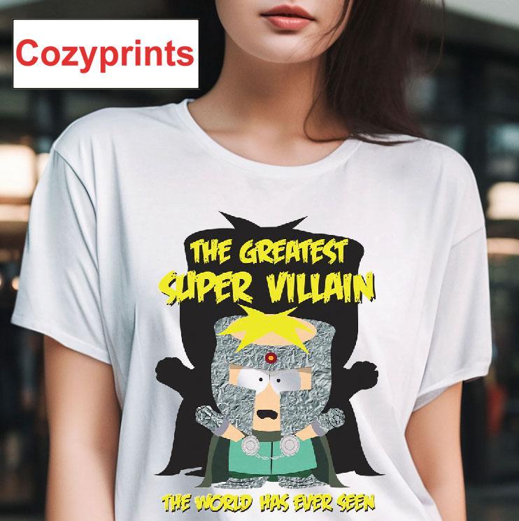 The Greatest Super Villain The World Has Ever Seen T-shirt