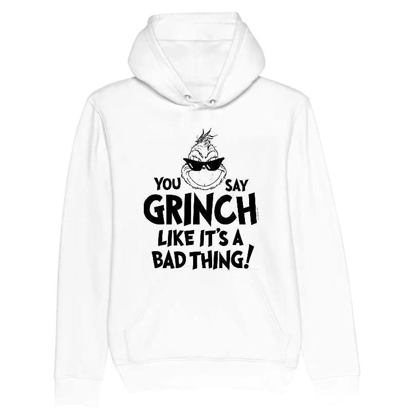 The Grinch You Say Grinch Like It's A Bad Thing T-shirt