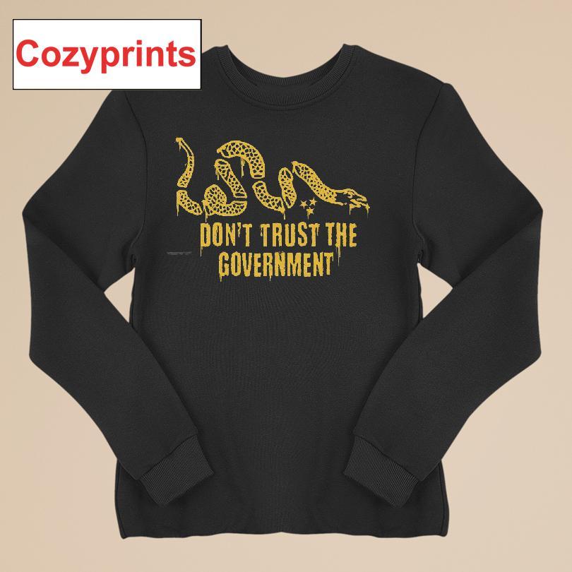 Don't Trust The Government T-shirt