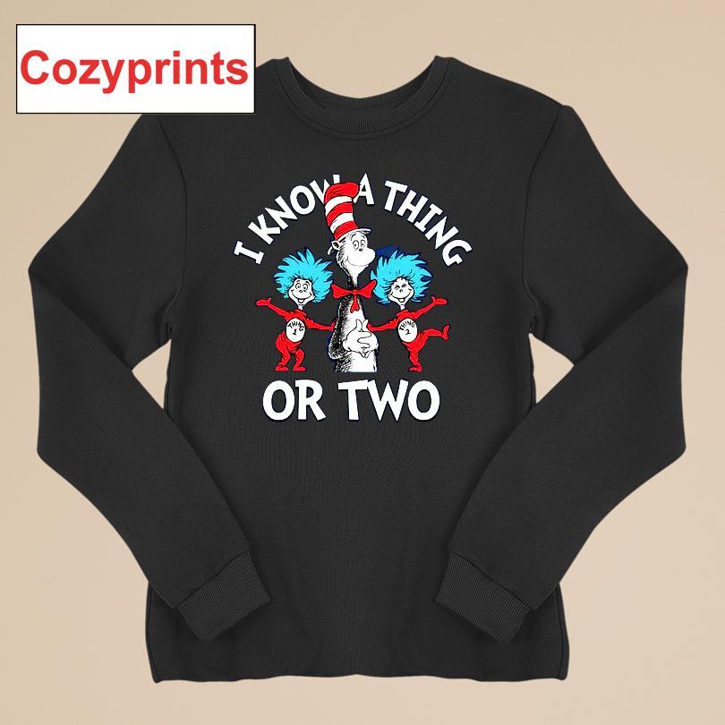 Dr. Seuss I Know A Thing Or Two T-shirt