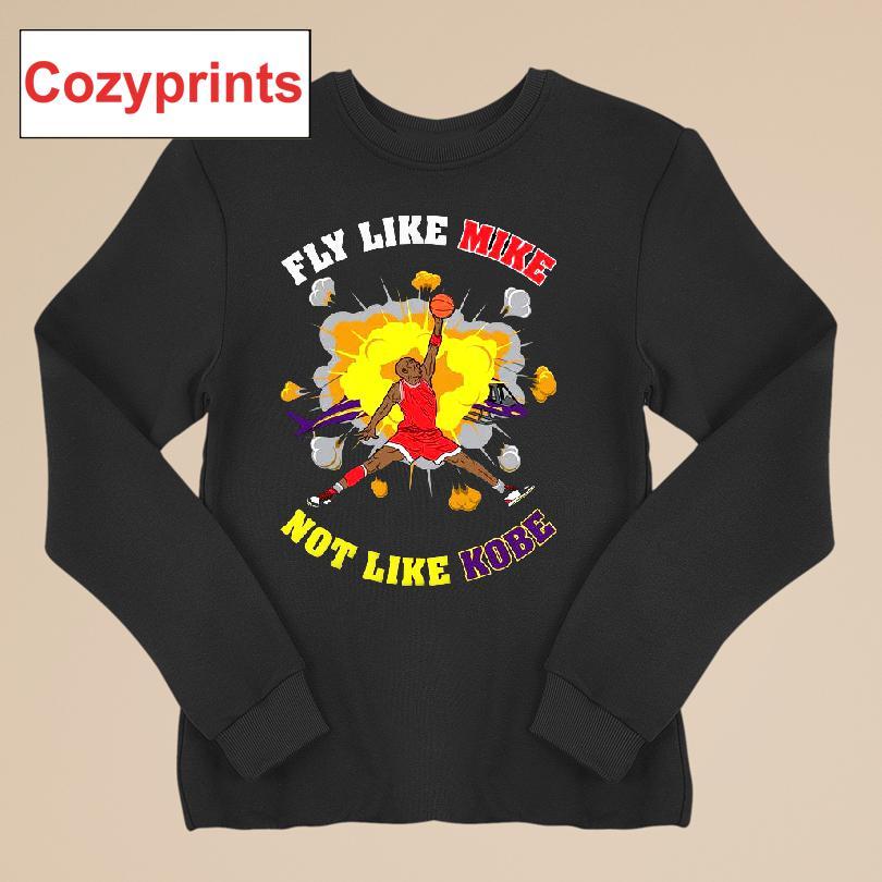 Fly Like Mike Not Like Kobe T-shirt